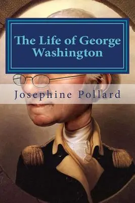La vida de George Washington - The Life of George Washington
