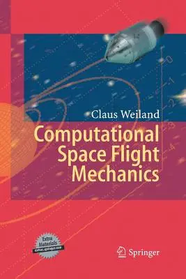 Mecánica computacional del vuelo espacial - Computational Space Flight Mechanics