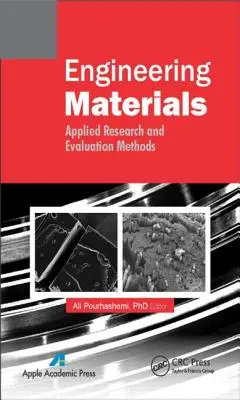 Materiales de ingeniería: Métodos de investigación y evaluación aplicados - Engineering Materials: Applied Research and Evaluation Methods
