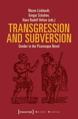 Transgresión y subversión: El género en la novela picaresca - Transgression and Subversion: Gender in the Picaresque Novel