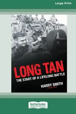 Long Tan: El comienzo de una batalla de por vida [Edición estándar en letra grande de 16 pt] - Long Tan: The Start of a Lifelong Battle [Standard Large Print 16 Pt Edition]