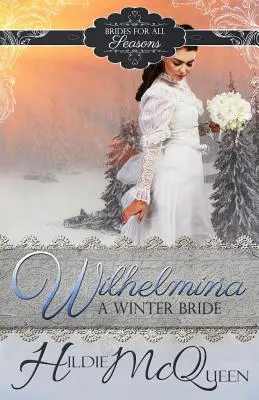 Wilhelmina, una novia de invierno - Wilhelmina, A Winter Bride