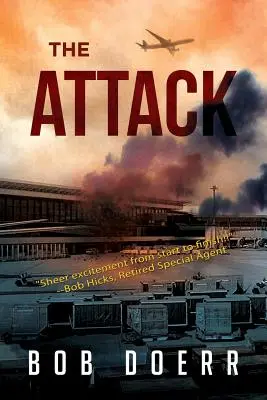 El ataque: (Un thriller de Clint Smith, Libro 1) - The Attack: (A Clint Smith Thriller Book 1)