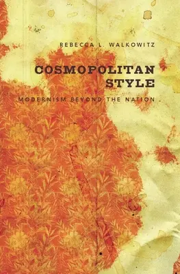 Estilo cosmopolita: Modernism Beyond the Nation - Cosmopolitan Style: Modernism Beyond the Nation