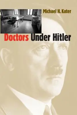 Los médicos bajo Hitler - Doctors Under Hitler