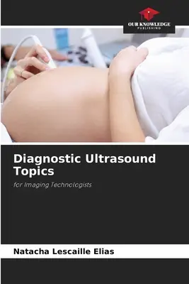 Temas de ecografía diagnóstica - Diagnostic Ultrasound Topics