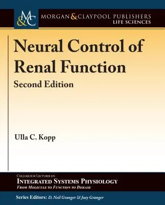 Control neural de la función renal, segunda edición - Neural Control of Renal Function, Second Edition