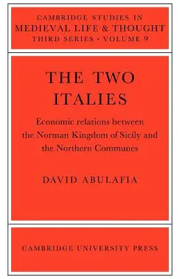 Las dos Italias: Las relaciones económicas entre el reino normando de Sicilia y los municipios del norte - The Two Italies: Economic Relations Between the Norman Kingdom of Sicily and the Northern Communes