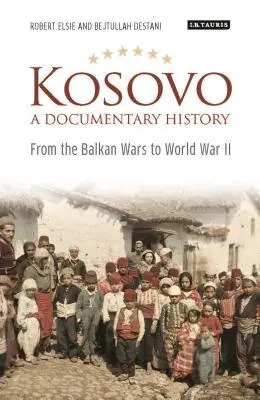 Kosovo, una historia documental: De las guerras balcánicas a la Segunda Guerra Mundial - Kosovo, a Documentary History: From the Balkan Wars to World War II