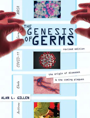 La génesis de los gérmenes: El origen de las enfermedades y las plagas venideras - The Genesis of Germs: The Origin of Diseases & the Coming Plagues