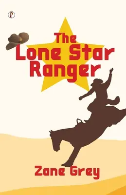 El llanero de la estrella solitaria - The Lone Star Ranger