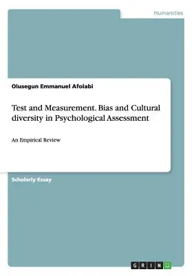 Test y medición. Sesgo y diversidad cultural en la evaluación psicológica: Una revisión empírica - Test and Measurement. Bias and Cultural diversity in Psychological Assessment: An Empirical Review