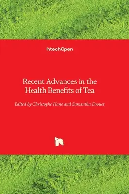 Avances recientes en los beneficios del té para la salud - Recent Advances in the Health Benefits of Tea