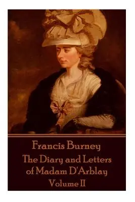 Frances Burney - El Diario y las Cartas de Madam D'Arblay - Volumen II - Frances Burney - The Diary and Letters of Madam D'Arblay - Volume II