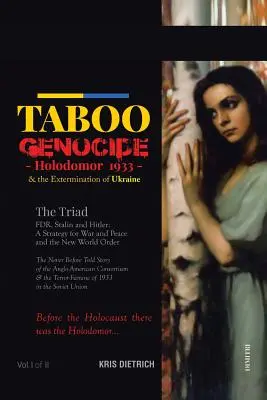 Genocidio tabú: Holodomor 1933 y el exterminio de Ucrania - Taboo Genocide: Holodomor 1933 & the Extermination of Ukraine