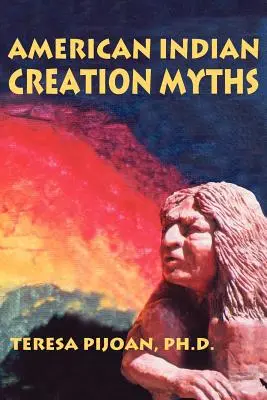 Mitos de la creación de los indios americanos - American Indian Creation Myths