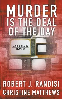 Murder Is the Deal of the Day: Un misterio de Gil y Claire - Murder Is the Deal of the Day: A Gil & Claire Mystery