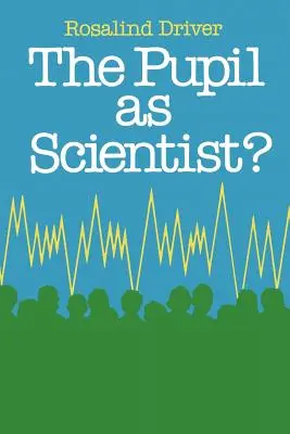 El alumno como científico - Pupil as Scientist