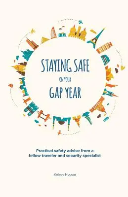 Cómo mantenerte seguro en tu año sabático - Staying Safe on Your Gap Year