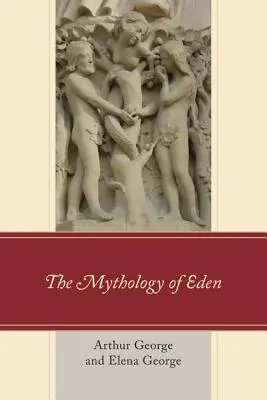 La mitología del Edén - The Mythology of Eden