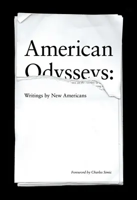 Odiseas americanas: Escritos de Nuevos Americanos - American Odysseys: Writings by New Americans