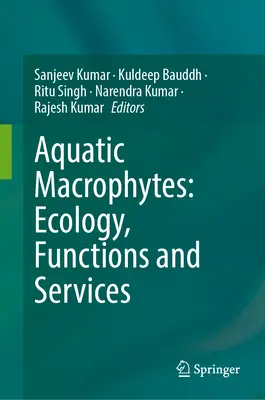 Macrófitos acuáticos: Ecología, funciones y servicios - Aquatic Macrophytes: Ecology, Functions and Services