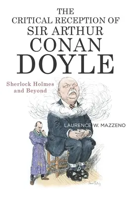 La recepción crítica de Sir Arthur Conan Doyle: Sherlock Holmes y más allá - The Critical Reception of Sir Arthur Conan Doyle: Sherlock Holmes and Beyond