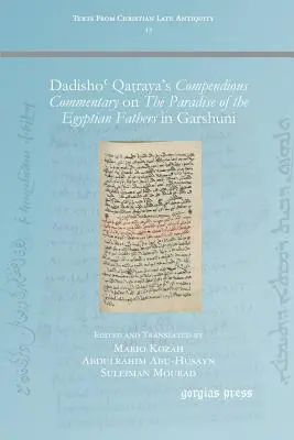 Comentario compendioso de Dadishoʿ Qaṭraya sobre El paraíso de los padres egipcios en Garshuni - Dadishoʿ Qaṭraya's Compendious Commentary on The Paradise of the Egyptian Fathers in Garshuni