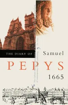 El Diario de Samuel Pepys: 1665 - The Diary of Samuel Pepys: 1665