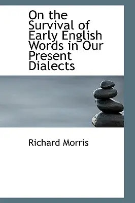 Sobre la supervivencia de las primeras palabras inglesas en nuestros dialectos actuales - On the Survival of Early English Words in Our Present Dialects