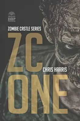 Zc One: Serie Castillo Zombi Libro 1 - Zc One: Zombie Castle Series Book 1