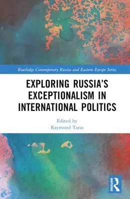 El excepcionalismo ruso en la política internacional - Exploring Russia's Exceptionalism in International Politics