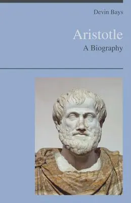 Aristóteles - Biografía - Aristotle - A Biography