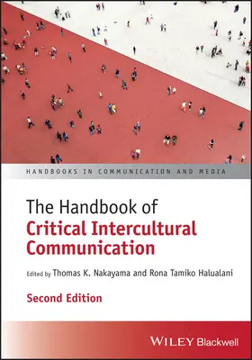 Manual de comunicación intercultural crítica - The Handbook of Critical Intercultural Communication