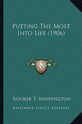 Putting The Most Into Life (1906)