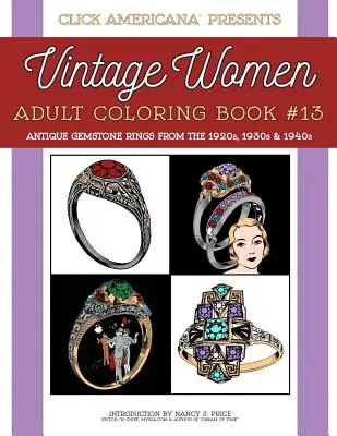 Anillos antiguos de piedras preciosas de los años 1920, 1930 y 1940: Mujeres de Época: Libro para colorear #13 - Antique Gemstone Rings from the 1920s, 1930s & 1940s: Vintage Women: Adult Coloring Book #13