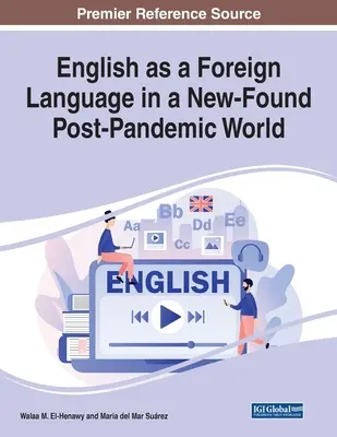 El inglés como lengua extranjera en un mundo pospandémico de nuevo cuño - English as a Foreign Language in a New-Found Post-Pandemic World