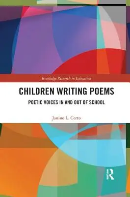 Niños escribiendo poemas: Voces poéticas dentro y fuera de la escuela - Children Writing Poems: Poetic Voices in and out of School