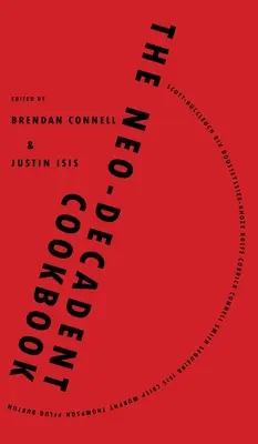 El libro de cocina neodecadente - The Neo-Decadent Cookbook