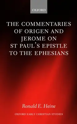 Los Comentarios de Orígenes y Jerónimo a la Epístola de San Pablo a los Efesios - The Commentaries of Origen and Jerome on St. Paul's Epistle to the Ephesians