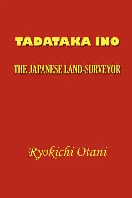 Tadataka Ino: El topógrafo japonés - Tadataka Ino: The Japanese Land-Surveyor