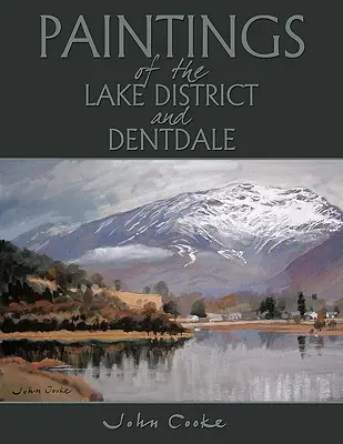 Pinturas del Distrito de los Lagos y Dentdale. - Paintings of the Lake District and Dentdale.