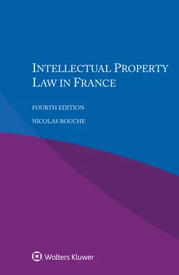 La Ley de Propiedad Intelectual en Francia - Intellectual Property Law in France