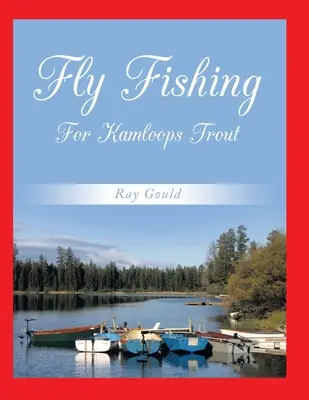 La pesca con mosca de la trucha de Kamloops - Fly Fishing for Kamloops Trout