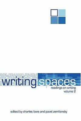 Espacios de escritura: Lecturas sobre la escritura Volumen 2 - Writing Spaces: Readings on Writing Volume 2