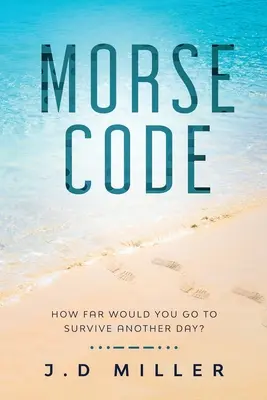 Código Morse: ¿Hasta dónde llegarías para sobrevivir un día más? - Morse Code: How far would you go to survive another day?