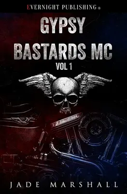 Gypsy Bastards MC: Volumen Uno - Gypsy Bastards MC: Volume One