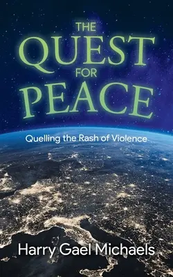 En busca de la paz: La búsqueda de la paz - The Quest for Peace: Quelling the Rash of Violence