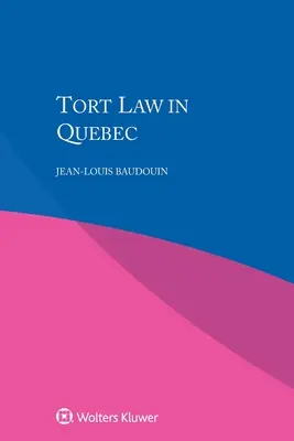 El derecho de daños en Quebec - Tort Law in Quebec