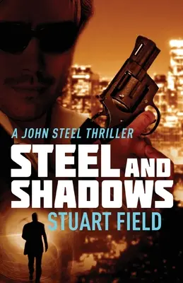 Acero y sombras - Steel And Shadows